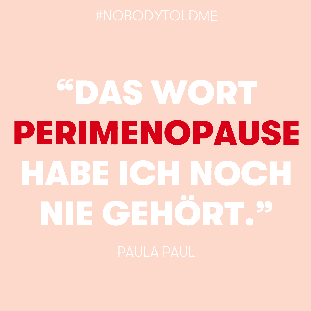 Das Wort Perimenopause habe ich noch nie gehört