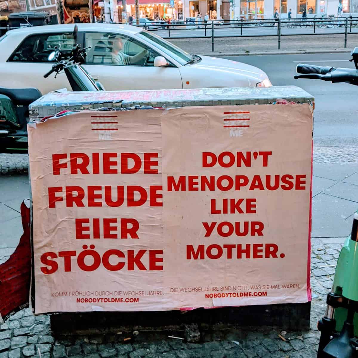 Poster Aktion in Berlin, Mai 2022, Copy: Nina Puri: Don’t menopause like your mother.