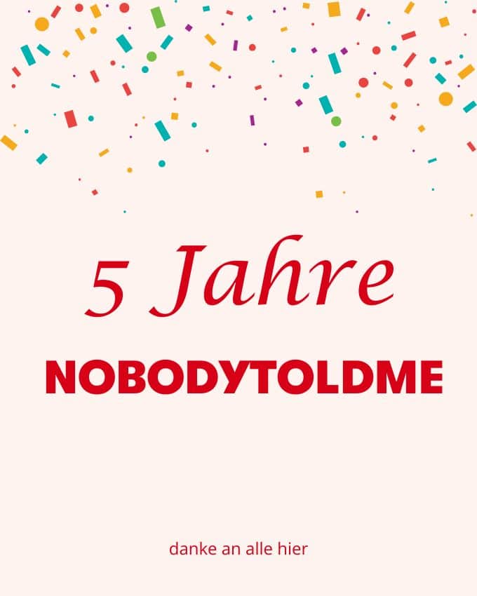 5 Jahre Nobodytoldme