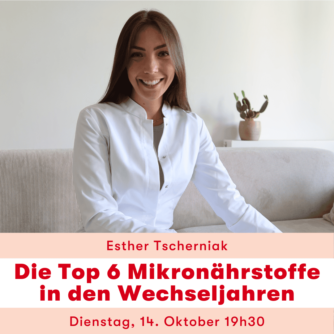 Webinar Esther Tscherniak_Die Top 6 Mikronährstoffe in den Wechseljahren
