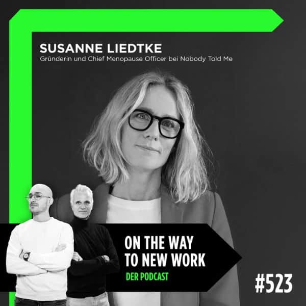 Susanne Liedtke im Podcast ON THE WAY TO NEW WORK